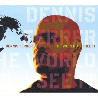 CD Shop - FERRER, DENNIS WORLD AS I SEE IT