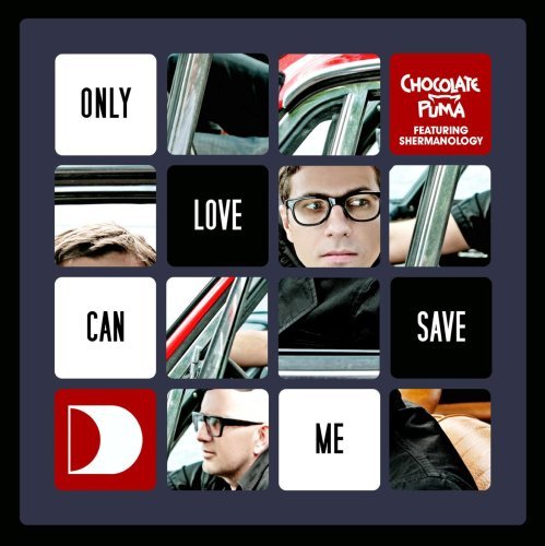 CD Shop - CHOCOLATE PUMA ONLY LOVE CAN SAVE ME