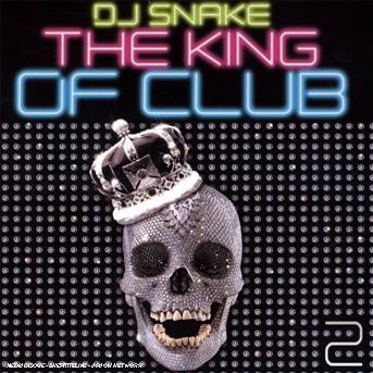 CD Shop - DJ SNAKE KING OF CLUB