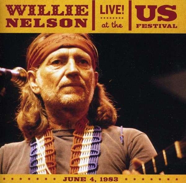 CD Shop - NELSON, WILLIE LIVE AT THE US FESTIVAL 1983