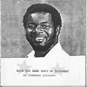 CD Shop - FRIERSON, JOHNNIE HAVE YOU BEEN GOOD TO YOURSELF