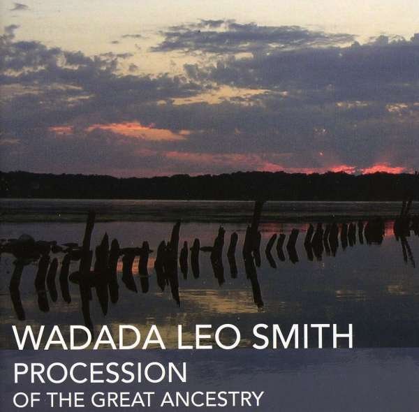 CD Shop - SMITH, WADADA LEO PROCESSION OF THE GREAT ANCESTRY