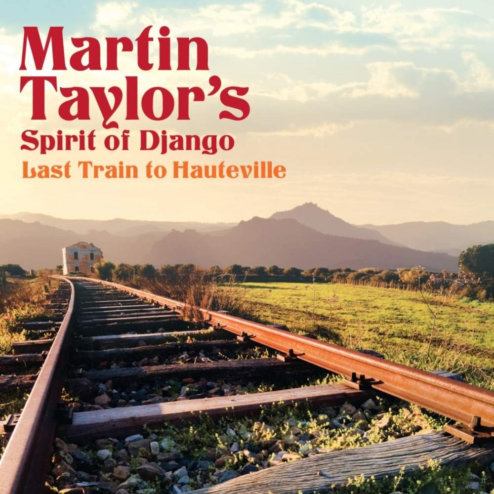 CD Shop - TAYLOR, MARTIN LAST TRAIN TO HAUTEVILLE