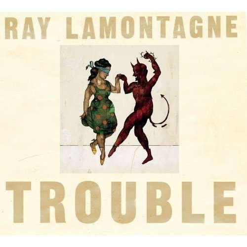 CD Shop - LAMONTAGNE, RAY TROUBLE