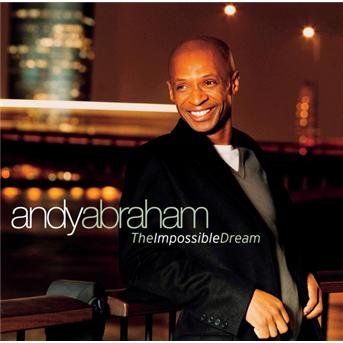 CD Shop - ABRAHAM, ANDY IMPOSSIBLE DREAM