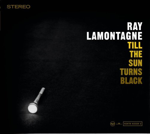 CD Shop - LAMONTAGNE, RAY TILL THE SUN TURNS BLACK
