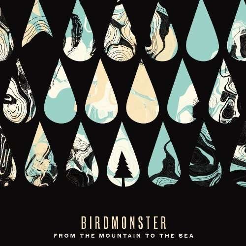 CD Shop - BIRDMONSTER FROM THE MOUNTAIN TO THE SEA