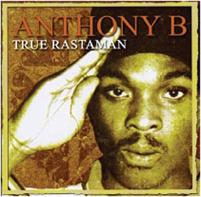 CD Shop - ANTHONY B TRUE RASTAMAN