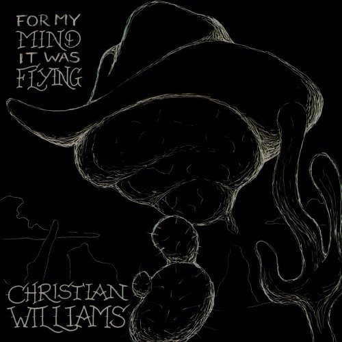 CD Shop - WILLIAMS, CHRISTIAN FOR MY MIND IT WAS FLYIN