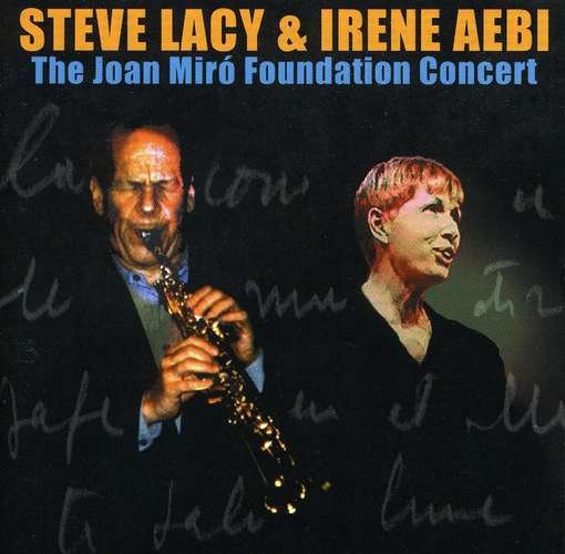 CD Shop - LACY, STEVE/IRENE AEBI JOAN MIRO FOUNDATION CONCERT