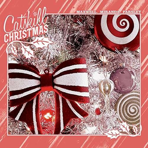 CD Shop - MAXWELL, MIRANDA & PARSLE CATSKILL CHRISTMAS