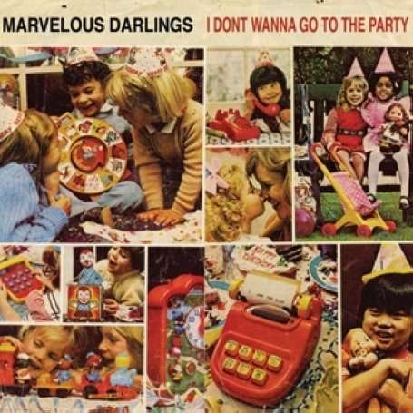 CD Shop - MARVELOUS DARLINGS I DON T WANNA GO TO THE PARTY