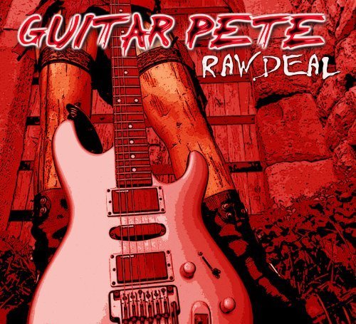 CD Shop - GUITAR PETE RAW DEAL