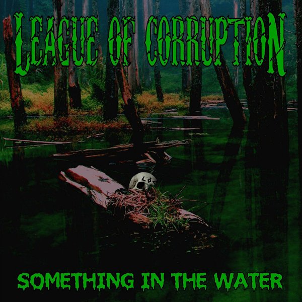 CD Shop - LEAGUE OF CORRUPTION SOMETHING IN THE WATER