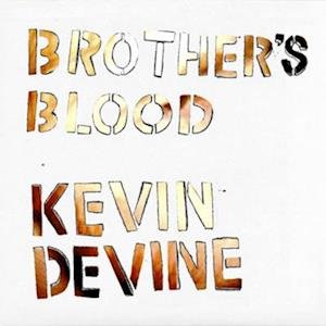 CD Shop - DEVINE, KEVIN BROTHER\