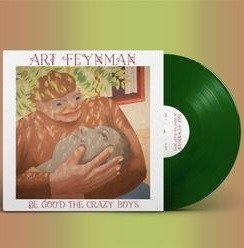 CD Shop - FEYNMAN, ART BE GOOD THE CRAZY BOYS