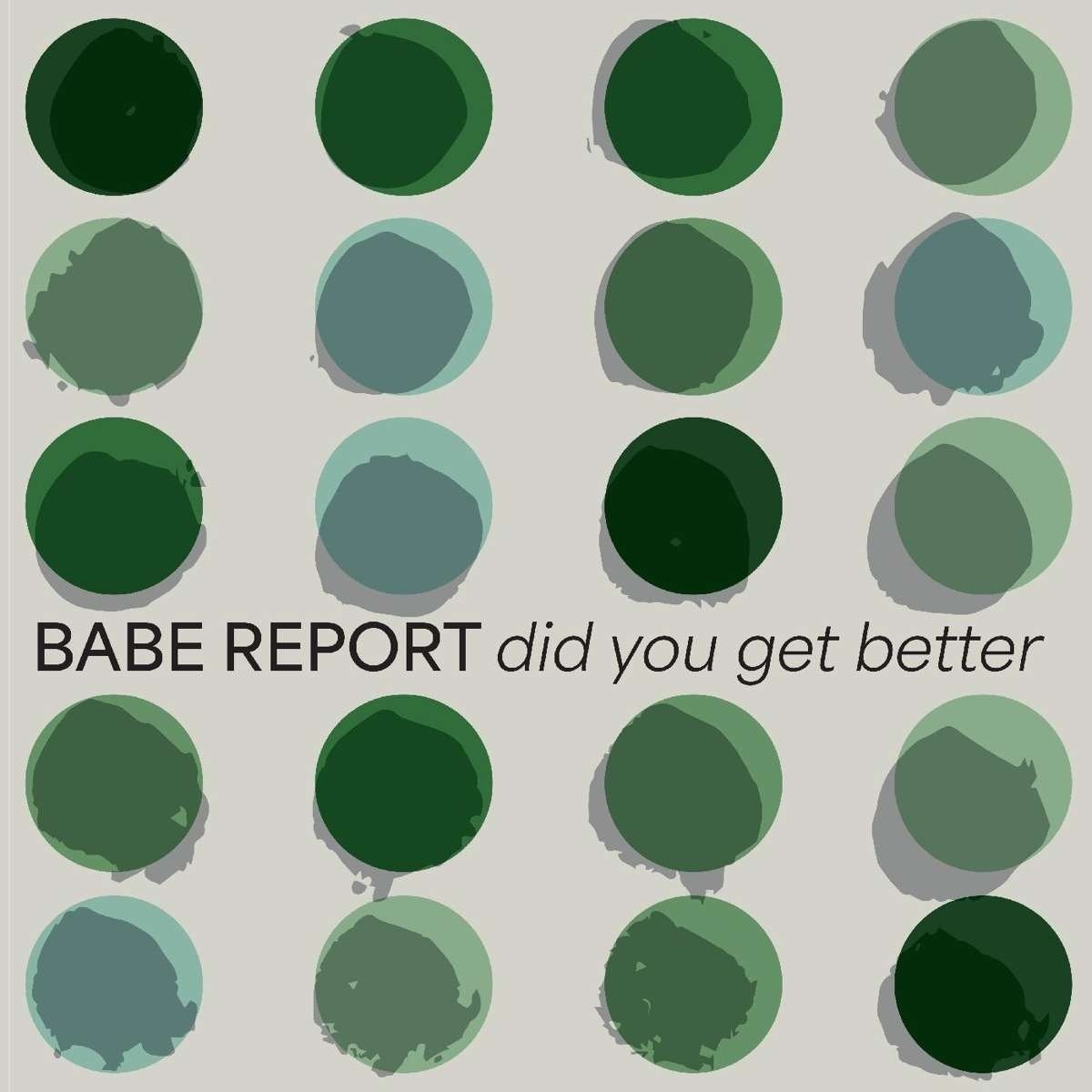 CD Shop - BABE REPORT DID YOU GET BETTER
