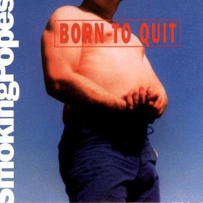 CD Shop - SMOKING POPES BORN TO QUIT