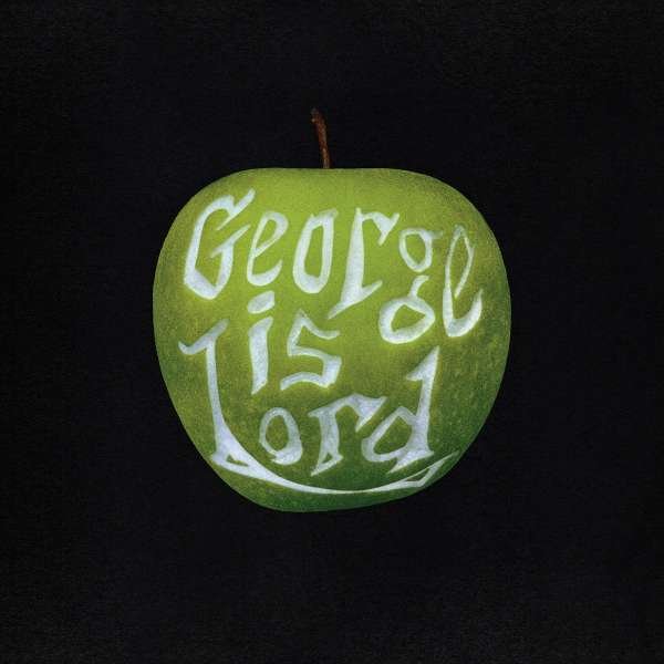 CD Shop - GEORGE IS LORD MY SWEET GEORGE