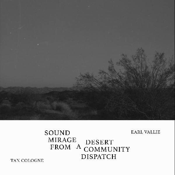 CD Shop - TAN COLOGNE/EARL VALLIE SOUND MIRAGE FROM A DESERT COMMUNITY DISPATCH