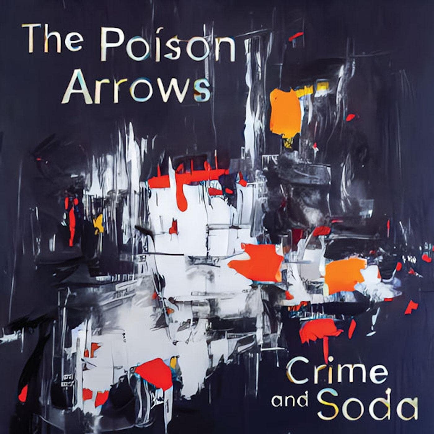 CD Shop - POISON ARROWS CRIME AND SODA