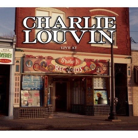 CD Shop - LOUVIN, CHARLIE LIVE AT SHAKE IT RECORDS