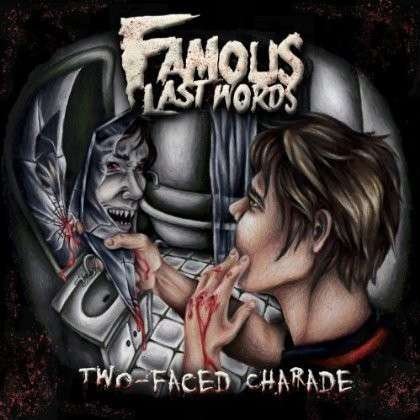 CD Shop - FAMOUS LAST WORDS TWO-FACED CHARADE