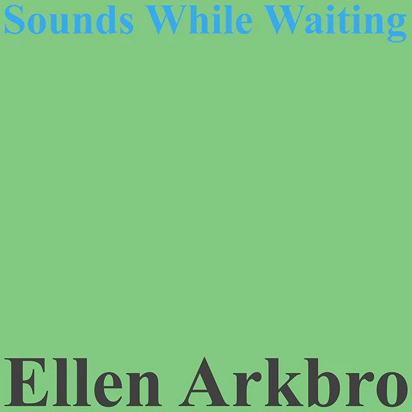 CD Shop - ARKBRO, ELLEN SOUNDS WHILE WAITING