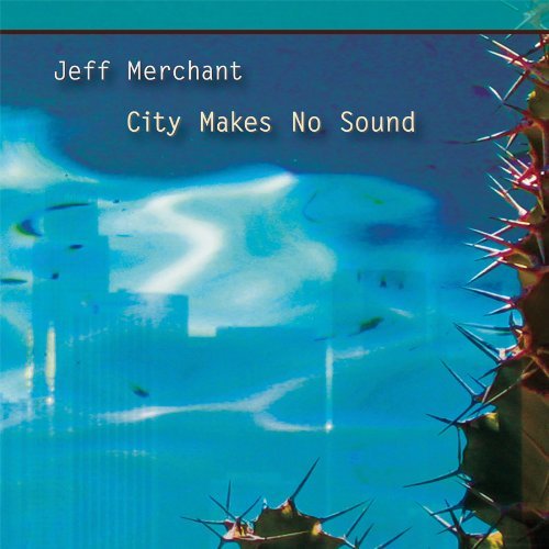 CD Shop - MERCHANT, JEFF CITY MAKES NO SOUND