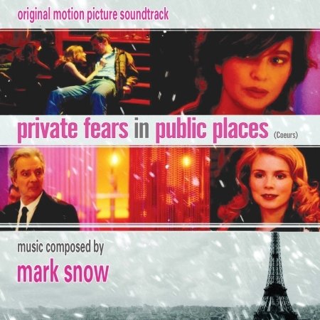 CD Shop - SNOW, MARK PRIVATE FEARS IN PUBLIC PLACES (COEURS)