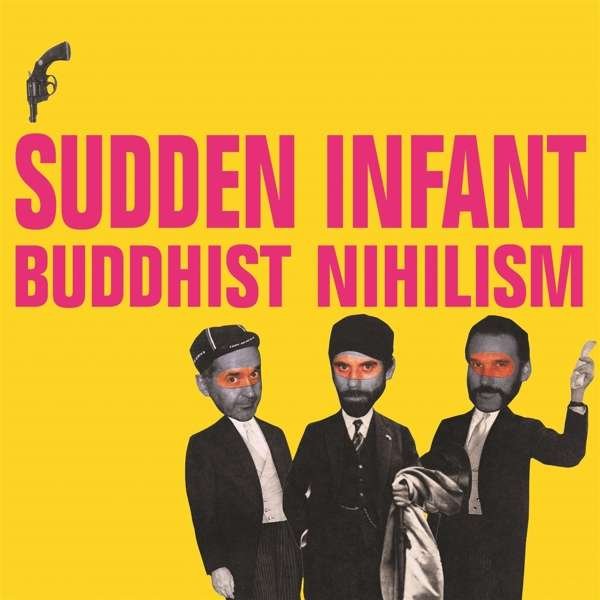CD Shop - SUDDEN INFANT BUDDHIST NIHILISM