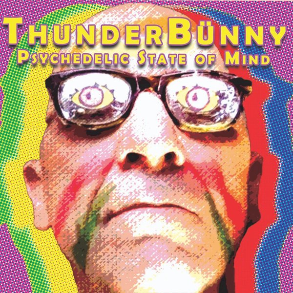CD Shop - THUNDERBUNNY PSYCHEDELIC STATE OF MIND