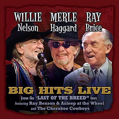 CD Shop - NELSON, WILLIE/MERLE HAGGARD/RAY PRICE BIG HITS LIVE FROM THE LAST