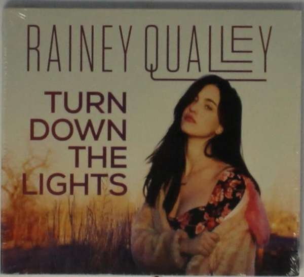 CD Shop - QUALLEY, RAINEY TURN DOWN THE LIGHTS