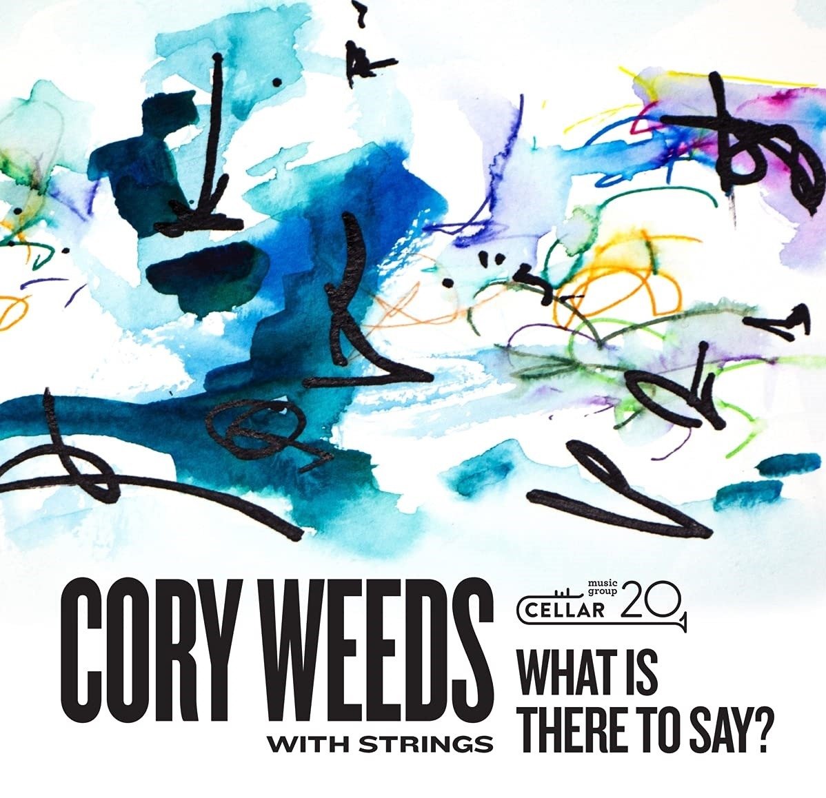 CD Shop - WEEDS, CORY WITH STRINGS: WHAT IS THERE TO SAY?