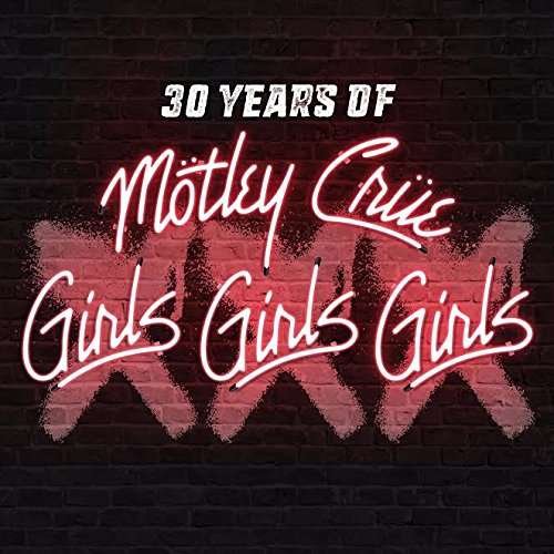 CD Shop - MOTLEY CRUE XXX: 30 YEARS OF GIRLS, GIRLS, GIRLS