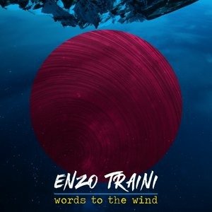 CD Shop - TRAINI, ENZO WORDS TO THE WIND
