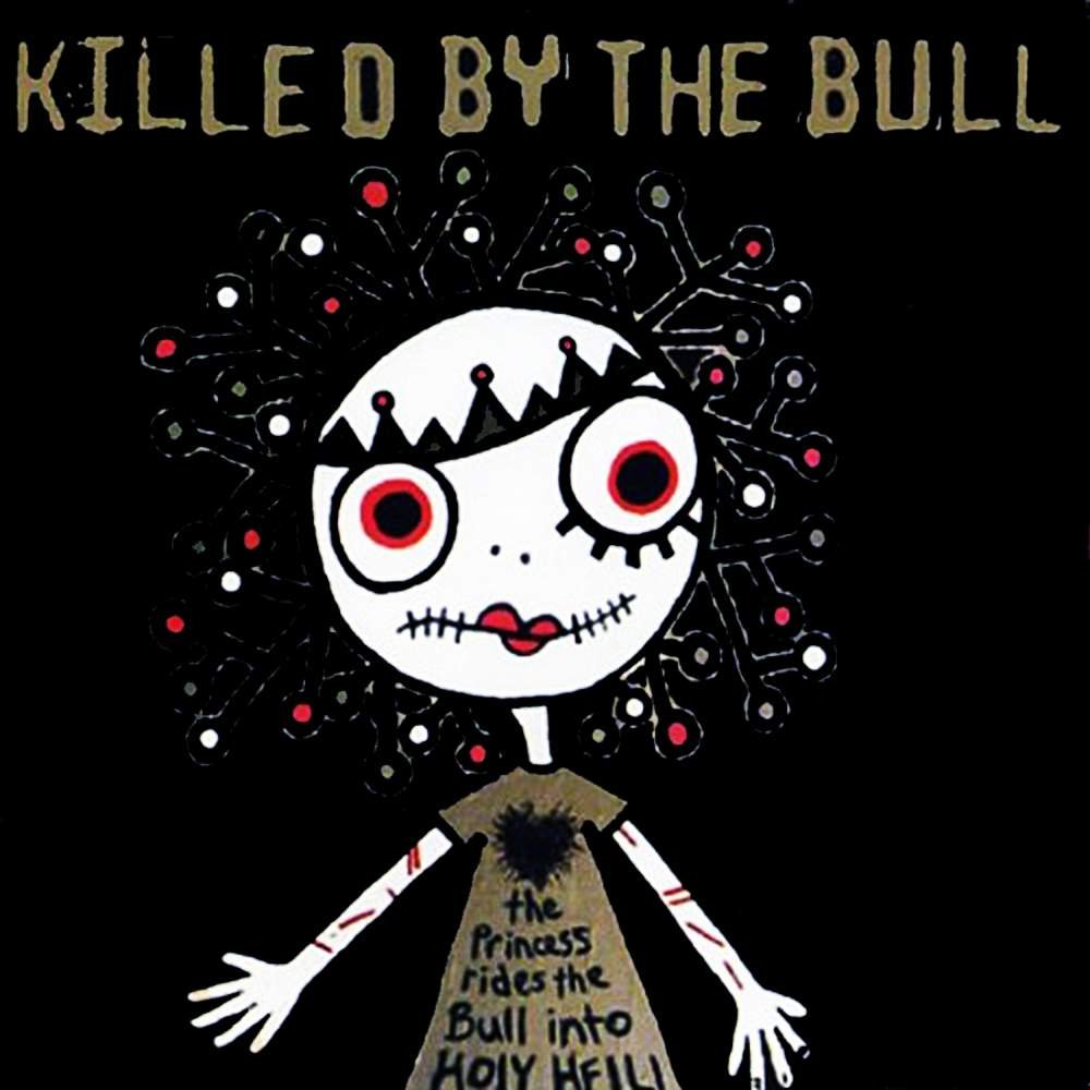 CD Shop - KILLED BY THE BULL PRINCESS RIDES THE BULL