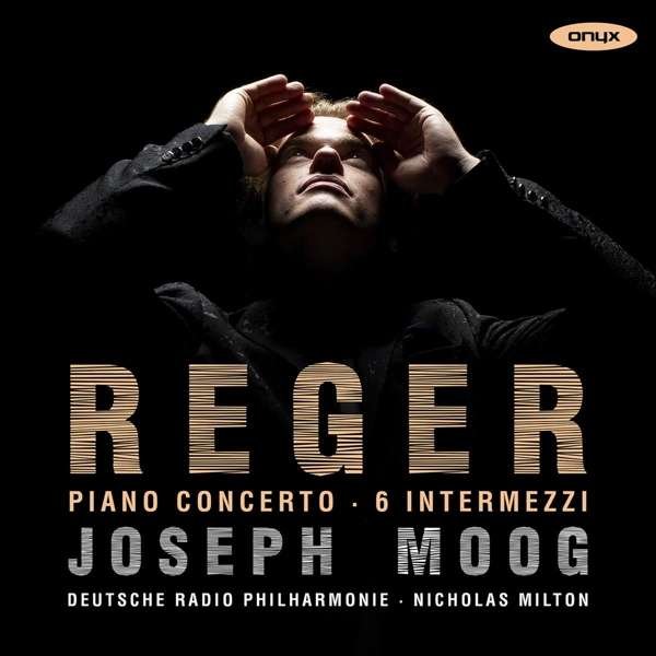 CD Shop - MOOG, JOSEPH REGER PIANO CONCERTO/6 INTERMEZZI