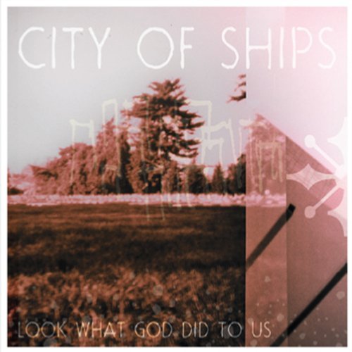 CD Shop - CITY OF SHIPS LOOK WHAT GOD DID TO US