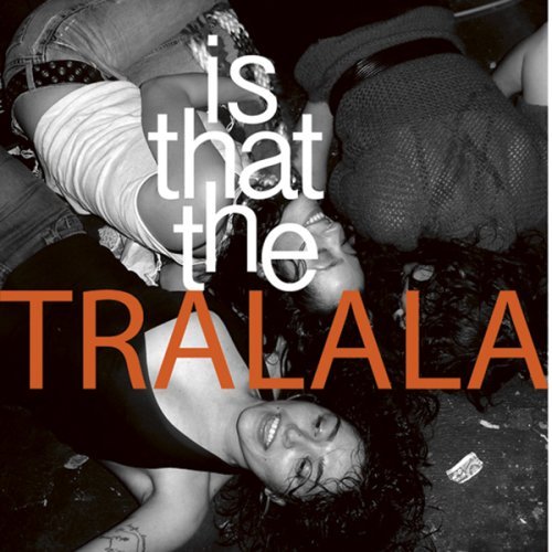 CD Shop - TRALALA IS THAT THE TRALALA