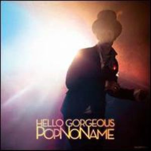 CD Shop - POPNONAME HELLO GORGEOUS