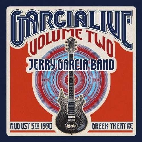 CD Shop - GARCIA, JERRY GARCIA LIVE 2: AUGUST 5TH 1990 GREEK THEATER