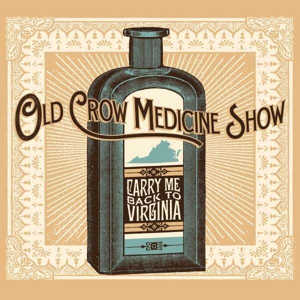 CD Shop - OLD CROW MEDICINE SHOW CARRY ME BACK TO VIRGINIA