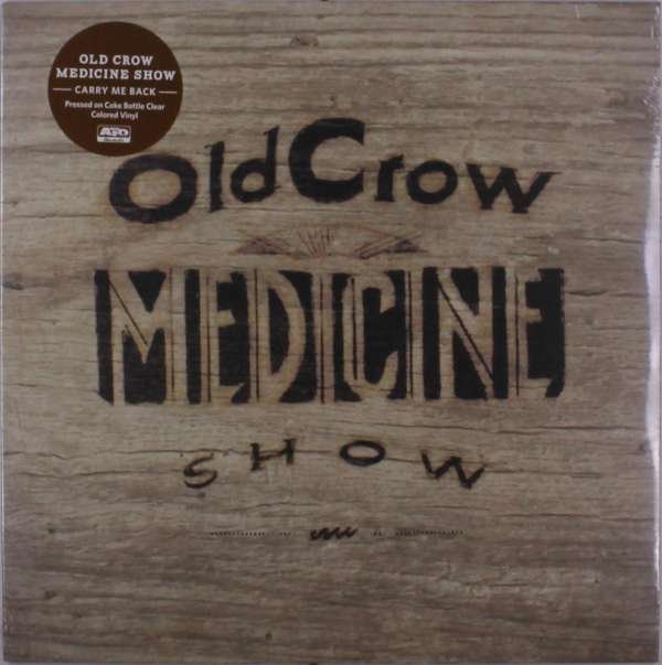 CD Shop - OLD CROW MEDICINE SHOW CARRY ME BACK
