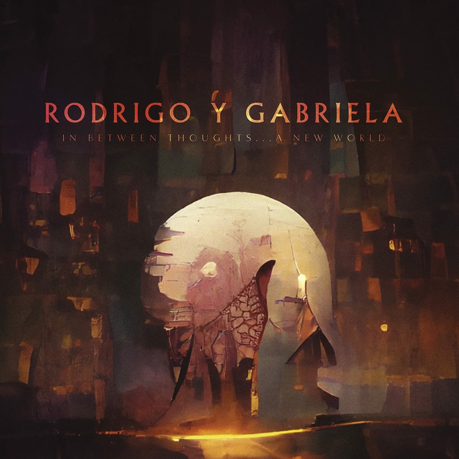 CD Shop - RODRIGO Y GABRIELA IN BETWEEN THOUGHTS... A NEW WORLD