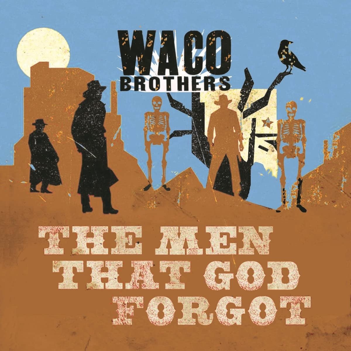CD Shop - WACO BROTHERS MEN THAT GOD FORGOT