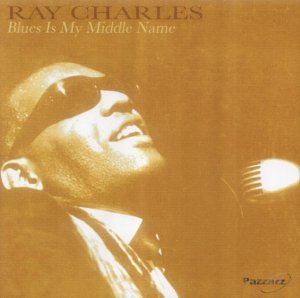 CD Shop - CHARLES, RAY BLUES IS MY MIDDLE NAME