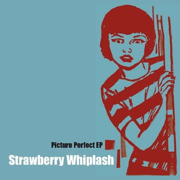 CD Shop - STRAWBERRY WHIPLASH PICTURE PERFECT