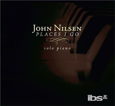 CD Shop - NILSEN, JOHN PLACES I GO